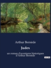 Image for Judex : un roman d&#39;aventures historiques d&#39;Arthur Bernede