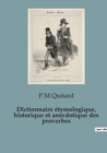 Image for Dictionnaire etymologique, historique et anecdotique des proverbes