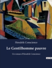 Image for Le Gentilhomme pauvre : Un roman d&#39;Hendrik Conscience