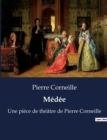Image for Medee : Une piece de theatre de Pierre Corneille