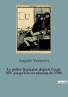 Image for La police francaise depuis Louis XIV jusqu&#39;a la revolution de 1789