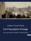 Image for Les Cinq p?pins d&#39;orange : Une nouvelle d&#39;Arthur Conan Doyle