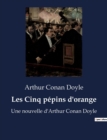 Image for Les Cinq p?pins d&#39;orange : Une nouvelle d&#39;Arthur Conan Doyle