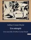 Image for Un estropi? : Une nouvelle d&#39;Arthur Conan Doyle