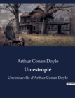 Image for Un estropi? : Une nouvelle d&#39;Arthur Conan Doyle