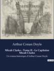 Image for Micah Clarke - Tome II - Le Capitaine Micah Clarke