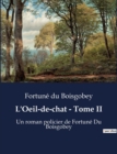 Image for L&#39;Oeil-de-chat - Tome II
