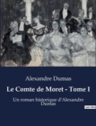 Image for Le Comte de Moret - Tome I