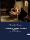 Image for La Derniere Annee de Marie Dorval : par Alexandre Dumas