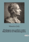 Image for Dialogue aux enfers entre Machiavel et Montesquieu