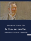 Image for La Dame aux camelias : Un roman d&#39;Alexandre Dumas Fils