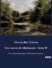 Image for Les Louves de Machecoul - Tome II : Un roman historique d&#39;Alexandre Dumas