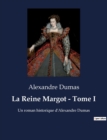 Image for La Reine Margot - Tome I