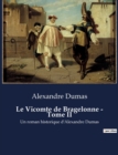 Image for Le Vicomte de Bragelonne - Tome II : Un roman historique d&#39;Alexandre Dumas