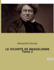 Image for LE VICOMTE DE BRAGELONNE Tome 2