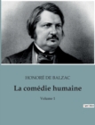 Image for La comedie humaine : Volume 1