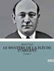 Image for Le Mystere de la Fleche d&#39;Argent