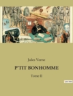 Image for P&#39;Tit Bonhomme : Tome II