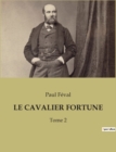 Image for Le Cavalier Fortune : Tome 2