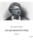 Image for Les Quarante-Cinq : Tome 3