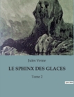 Image for Le Sphinx Des Glaces : Tome 2