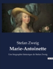 Image for Marie-Antoinette : Une biographie historique de Stefan Zweig