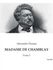 Image for Madame de Chamblay : Tome 1
