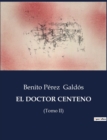 Image for El Doctor Centeno : (Tomo II)