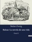 Image for Balzac : La novela de una vida: Parte II