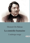 Image for La comedie humaine : L&#39;auberge rouge