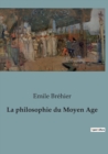 Image for La philosophie du Moyen Age