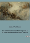 Image for La contribution de Montesquieu a la constitution de la science sociale