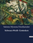 Image for Schwarz-Weiss- Grotesken