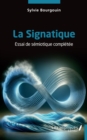 Image for La Signatique: Essai de semiotique completee
