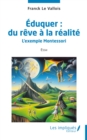Image for Eduquer : du reve a la realite: L&#39;exemple Montessori