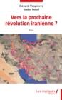 Image for Vers la prochaine révolution iranienne ?