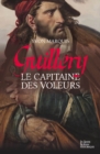 Image for Guillery, le capitaine des voleurs: Roman historique