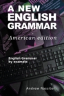 Image for A New English Grammar - American edition : English grammar by example