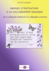 Image for Manuel d&#39;initiation a la calligraphie magique: De la calligraphie medievale a la calligraphie essenienne