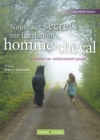 Image for Nouveaux secrets sur la relation homme/cheval: Homeopathie pour les porcins
