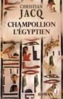Image for Champollion l&#39;Egyptien.