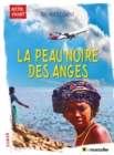 Image for La peau noire des anges: Un roman d&#39;apprentissage