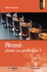 Image for Alcool: Plaisir Ou Souffrance ?