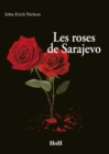 Image for Les Roses de Sarajevo: Romance biographique