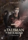 Image for Le Talisman de Paeyragone : L&#39;Eveil de Gaia - Tome 2