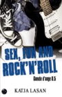 Image for Sex, fun and rock&#39;n&#39;roll