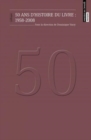 Image for 50 Ans D`histoire Du Livre - 1958-2008