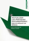 Image for Mutualiser Les Pratiques Documentaires