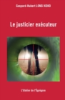 Image for Le justicier executeur