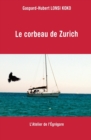 Image for Le corbeau de Zurich